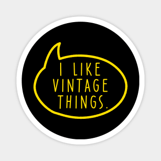 I like vintage things typography yellow for collector Magnet